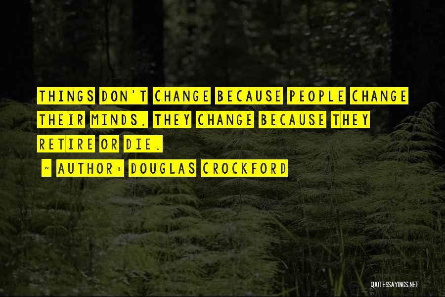 Change Or Die Quotes By Douglas Crockford