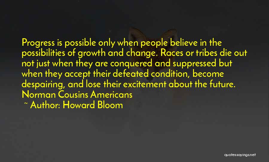 Change Or Die Quotes By Howard Bloom