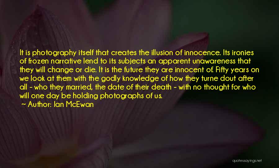 Change Or Die Quotes By Ian McEwan