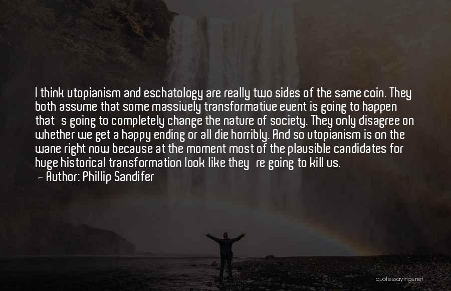 Change Or Die Quotes By Phillip Sandifer