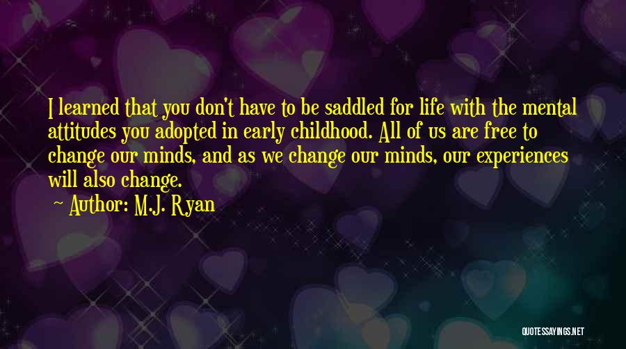 Change Our Attitude Quotes By M.J. Ryan