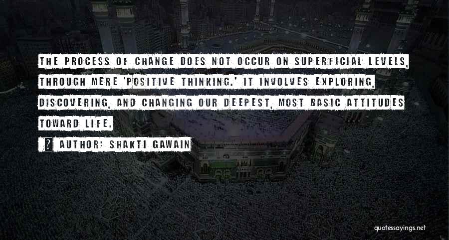 Change Our Attitude Quotes By Shakti Gawain