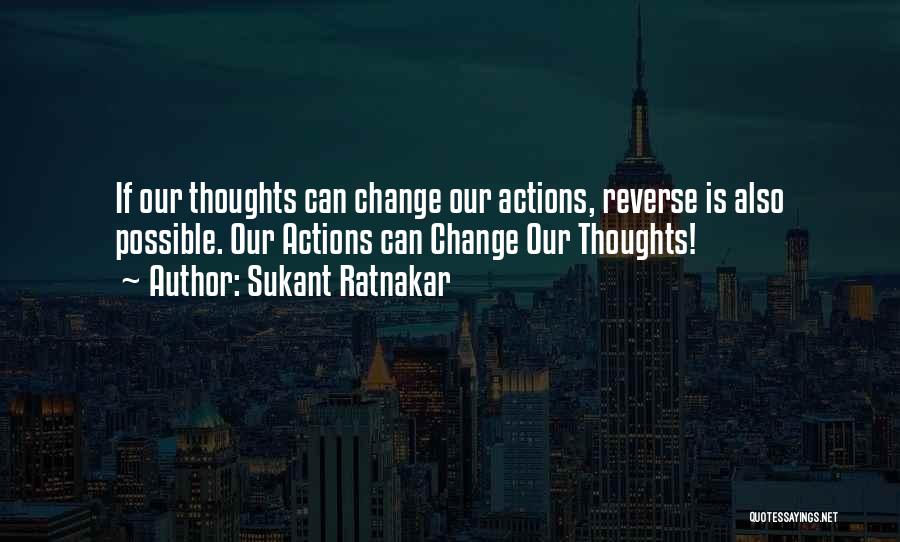 Change Our Attitude Quotes By Sukant Ratnakar