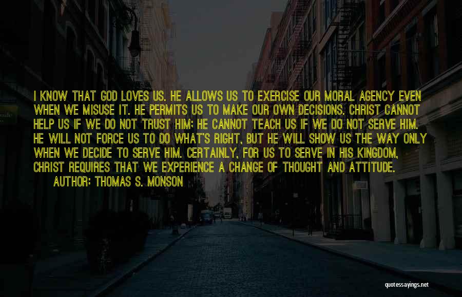 Change Our Attitude Quotes By Thomas S. Monson