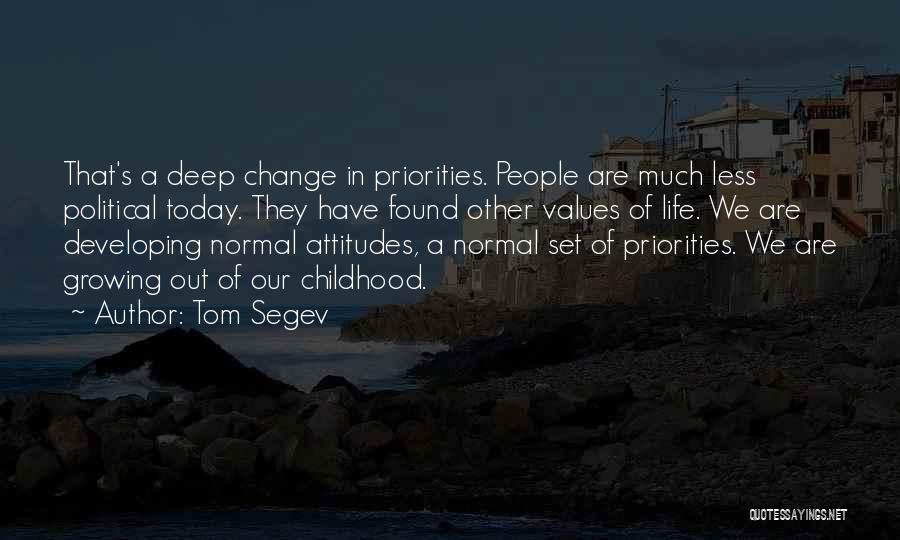 Change Our Attitude Quotes By Tom Segev