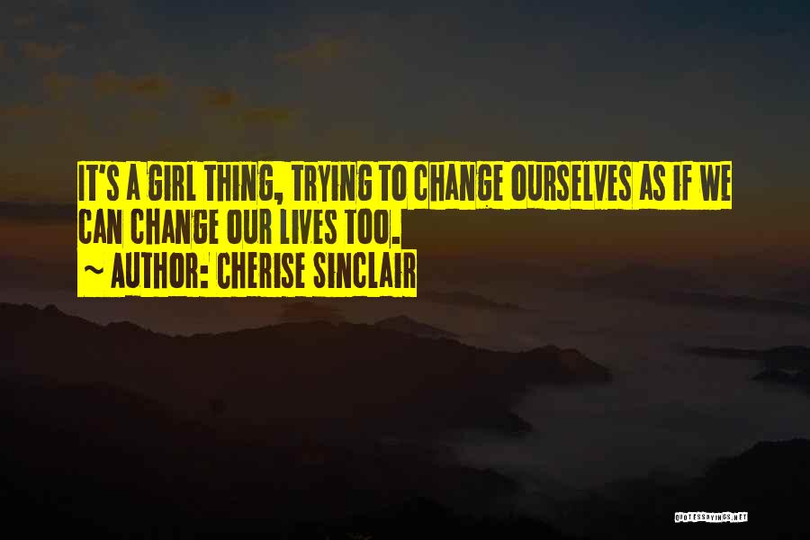 Change Our Lives Quotes By Cherise Sinclair