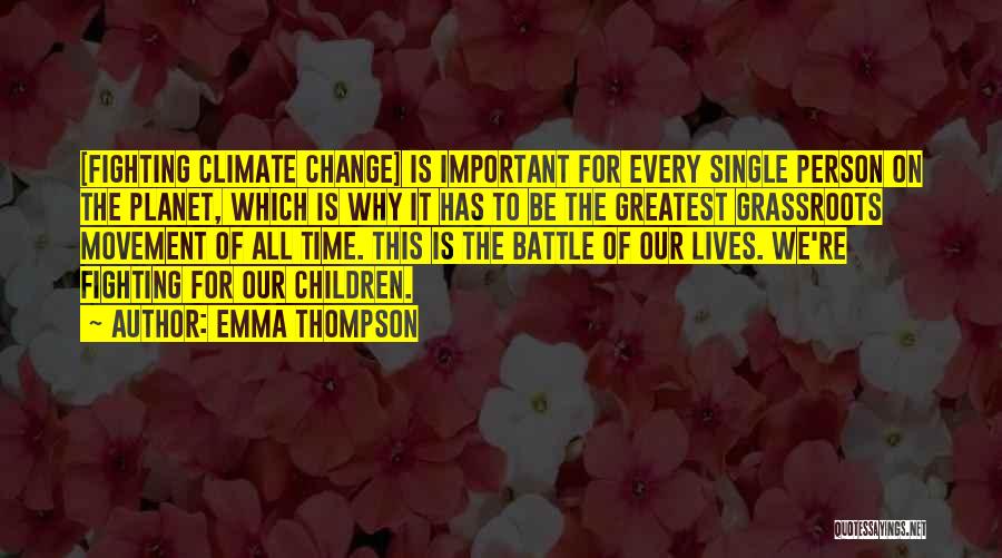 Change Our Lives Quotes By Emma Thompson
