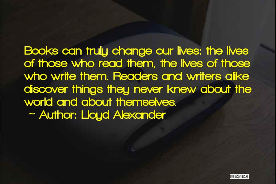 Change Our Lives Quotes By Lloyd Alexander