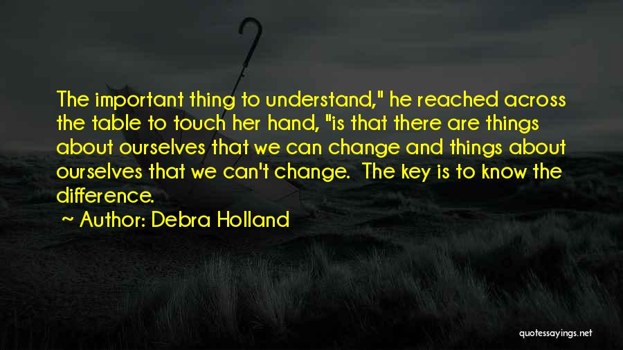 Change Ourselves Quotes By Debra Holland