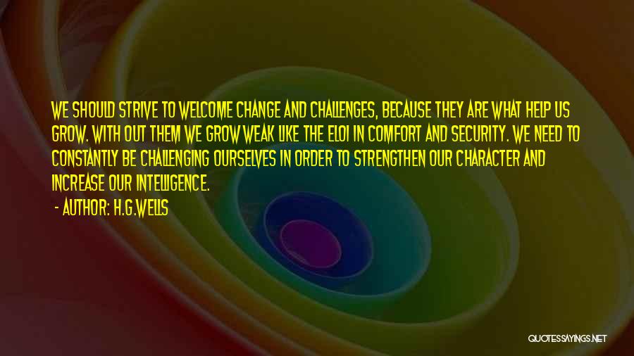 Change Ourselves Quotes By H.G.Wells