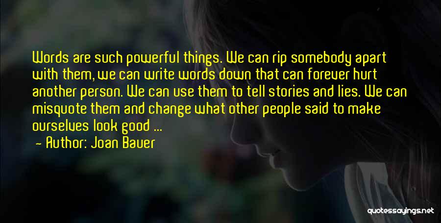 Change Ourselves Quotes By Joan Bauer