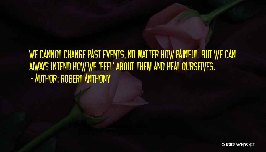 Change Ourselves Quotes By Robert Anthony