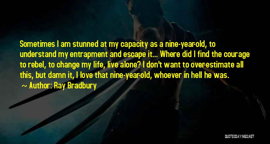 Change Over A Year Quotes By Ray Bradbury