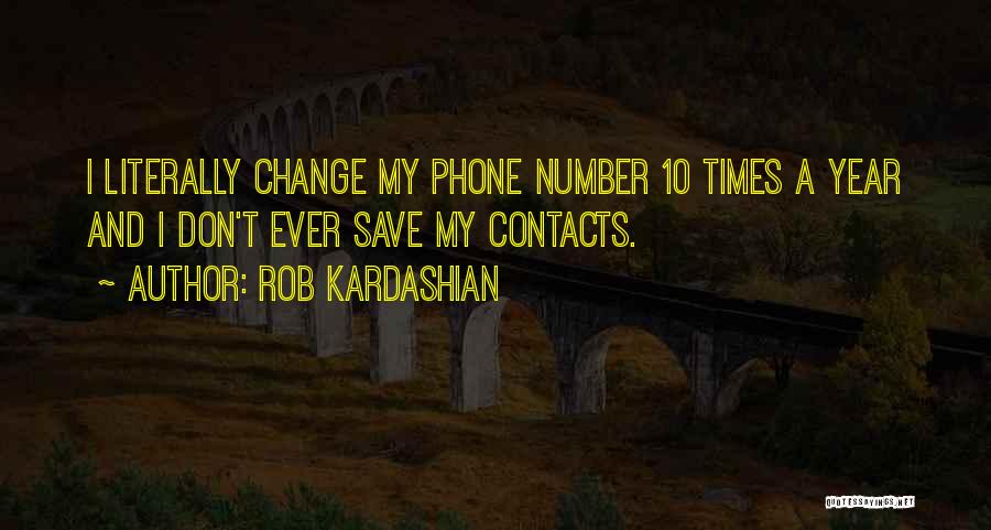 Change Over A Year Quotes By Rob Kardashian