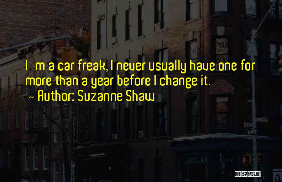 Change Over A Year Quotes By Suzanne Shaw