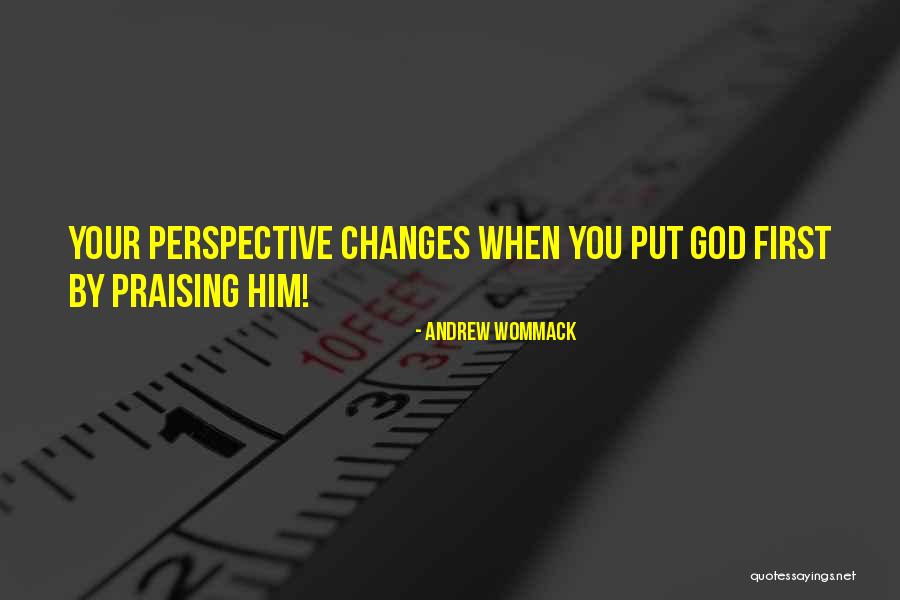 Change Perspective Quotes By Andrew Wommack