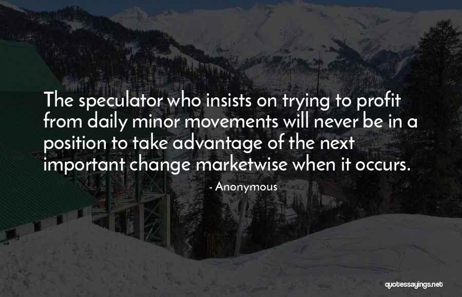 Change Position Quotes By Anonymous Change Position Quotes By Anonymous