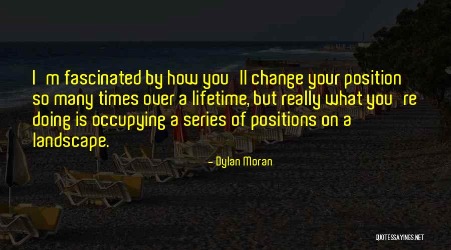 Change Position Quotes By Dylan Moran Change Position Quotes By Dylan Moran