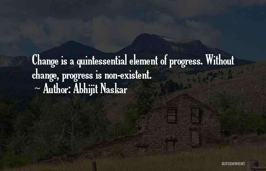 Change Progress Quotes By Abhijit Naskar