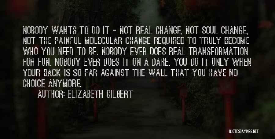 Change Required Quotes By Elizabeth Gilbert