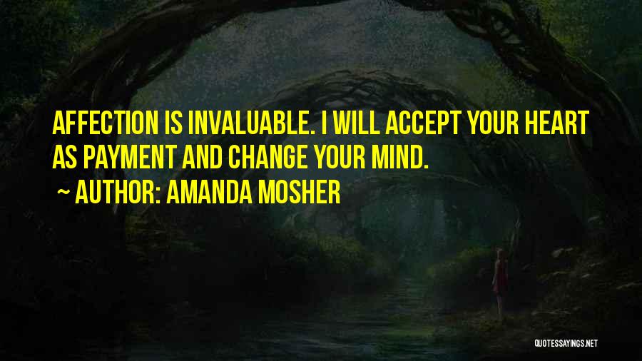 Change Sayings Quotes By Amanda Mosher