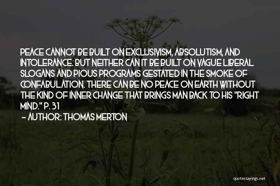Change Slogans Quotes By Thomas Merton