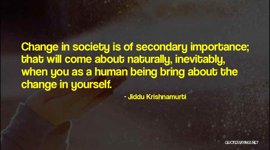 Change Society Quotes By Jiddu Krishnamurti Change Society Quotes By Jiddu Krishnamurti
