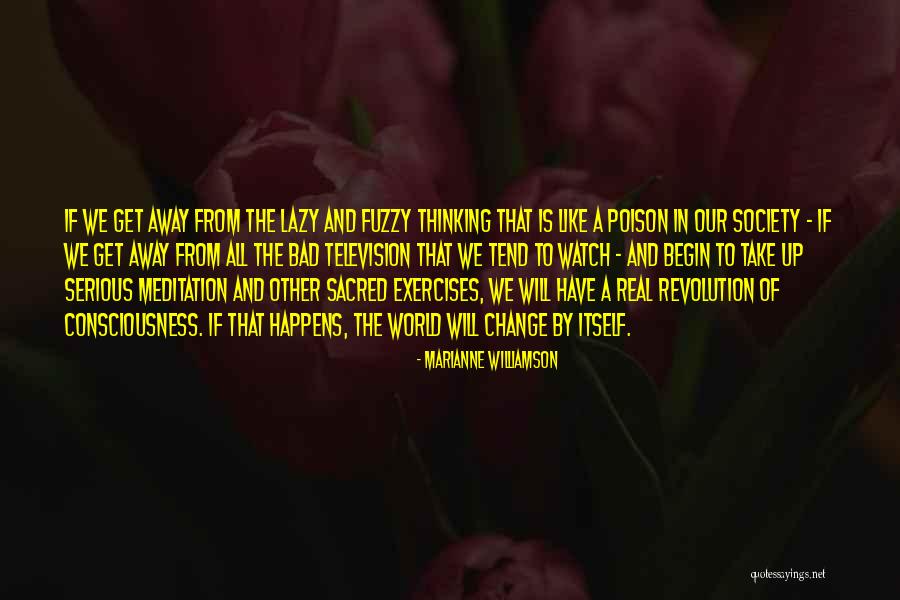 Change Society Quotes By Marianne Williamson Change Society Quotes By Marianne Williamson