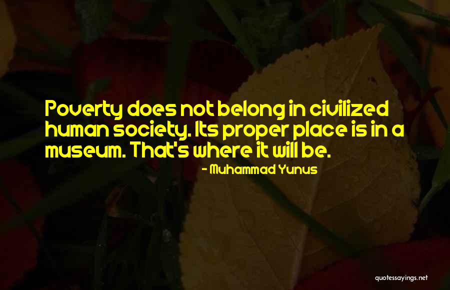 Change Society Quotes By Muhammad Yunus Change Society Quotes By Muhammad Yunus