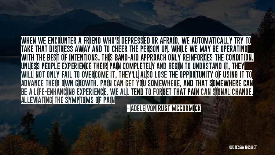 Change Someone's Life Quotes By Adele Von Rust McCormick Change Someone's Life Quotes By Adele Von Rust McCormick