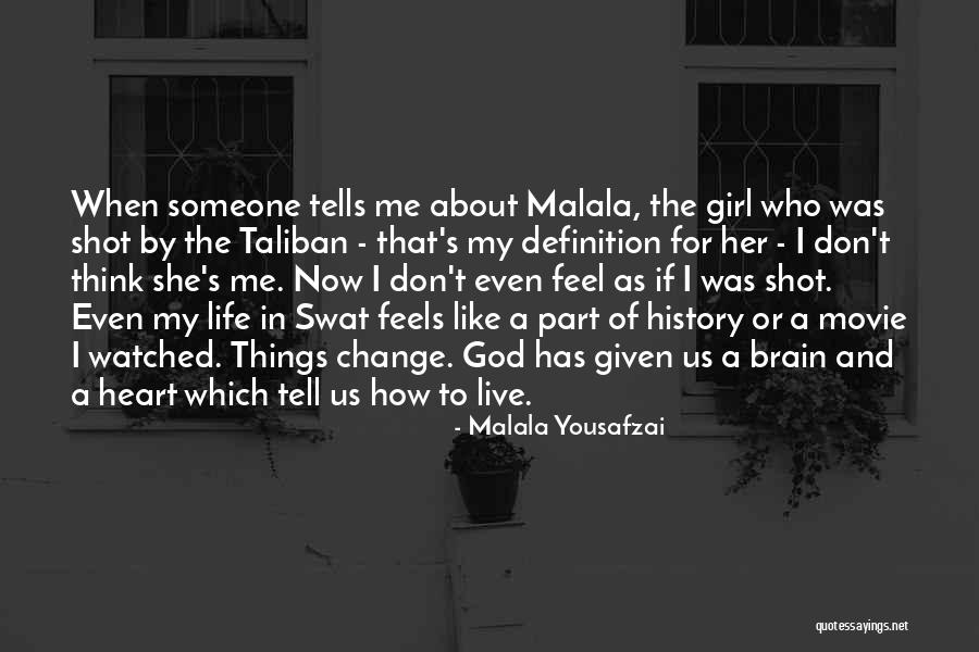 Change Someone's Life Quotes By Malala Yousafzai Change Someone's Life Quotes By Malala Yousafzai