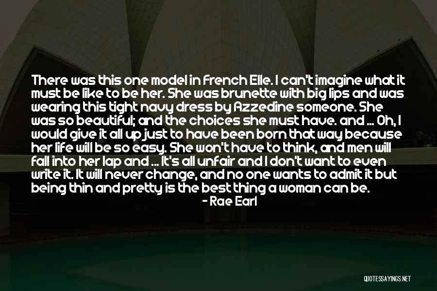 Change Someone's Life Quotes By Rae Earl Change Someone's Life Quotes By Rae Earl