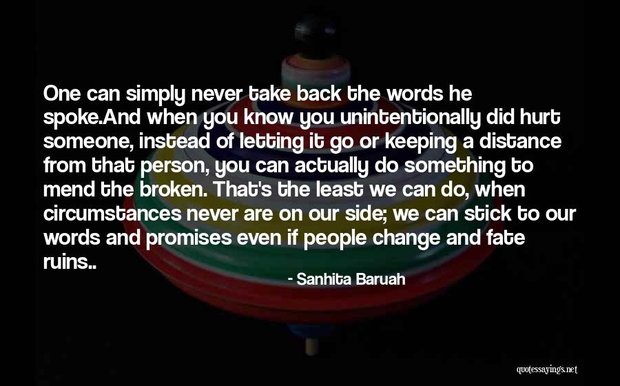 Change Someone's Life Quotes By Sanhita Baruah Change Someone's Life Quotes By Sanhita Baruah