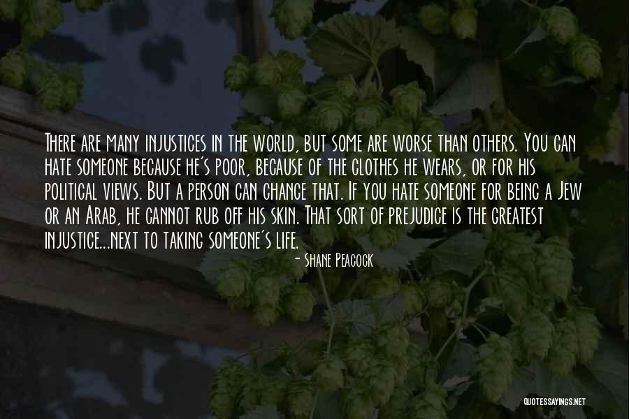 Change Someone's Life Quotes By Shane Peacock Change Someone's Life Quotes By Shane Peacock