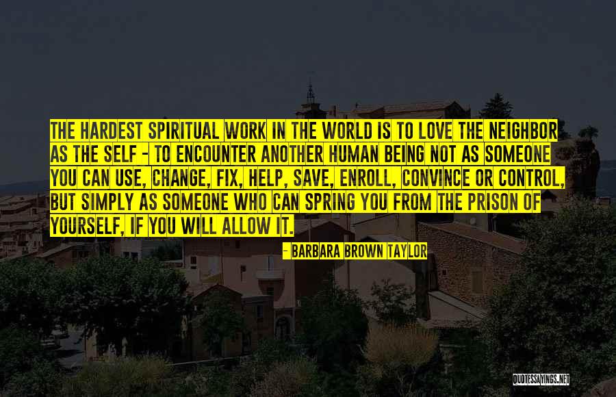Change Spiritual Quotes By Barbara Brown Taylor Change Spiritual Quotes By Barbara Brown Taylor