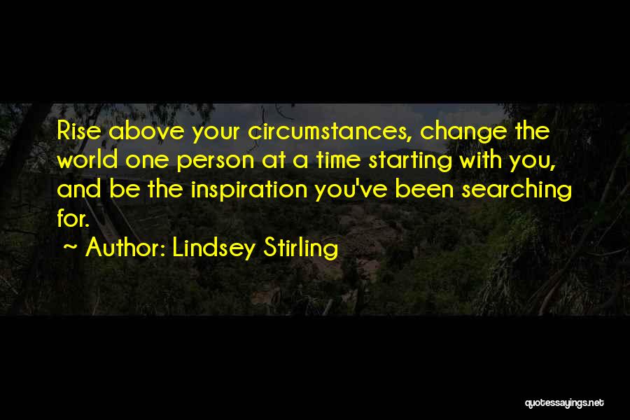 Change Starting With One Person Quotes By Lindsey Stirling