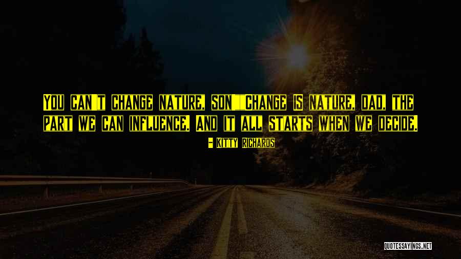 Change Starts Now Quotes By Kitty Richards Change Starts Now Quotes By Kitty Richards