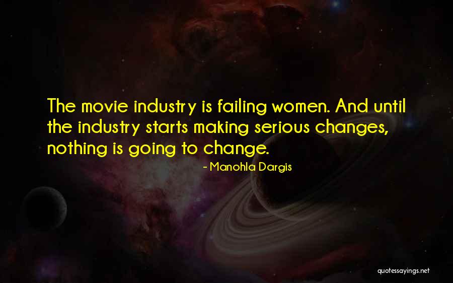 Change Starts Now Quotes By Manohla Dargis Change Starts Now Quotes By Manohla Dargis