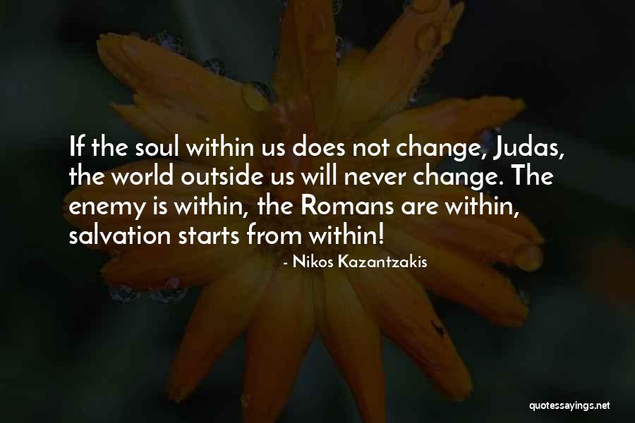 Change Starts Now Quotes By Nikos Kazantzakis Change Starts Now Quotes By Nikos Kazantzakis