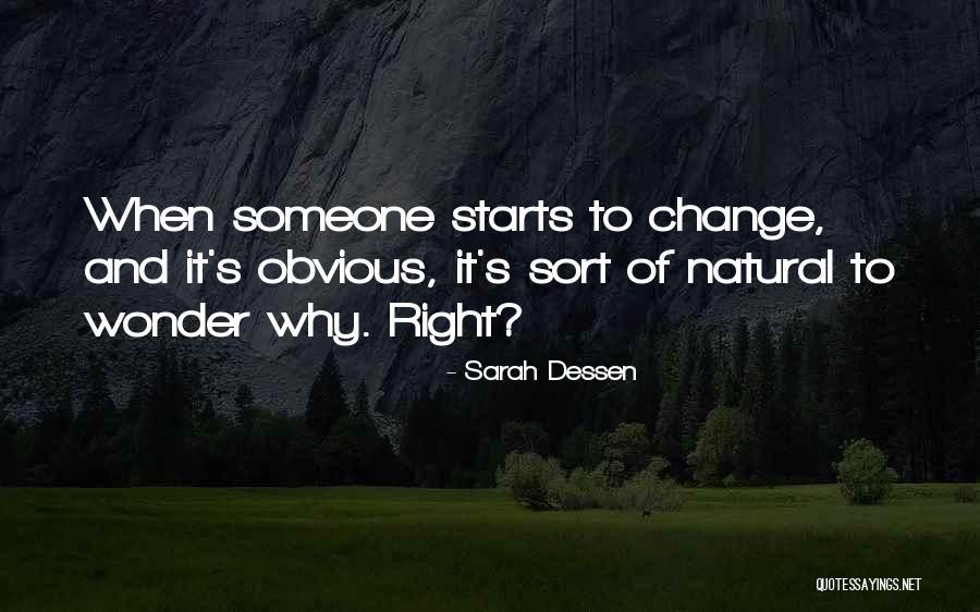 Change Starts Now Quotes By Sarah Dessen Change Starts Now Quotes By Sarah Dessen