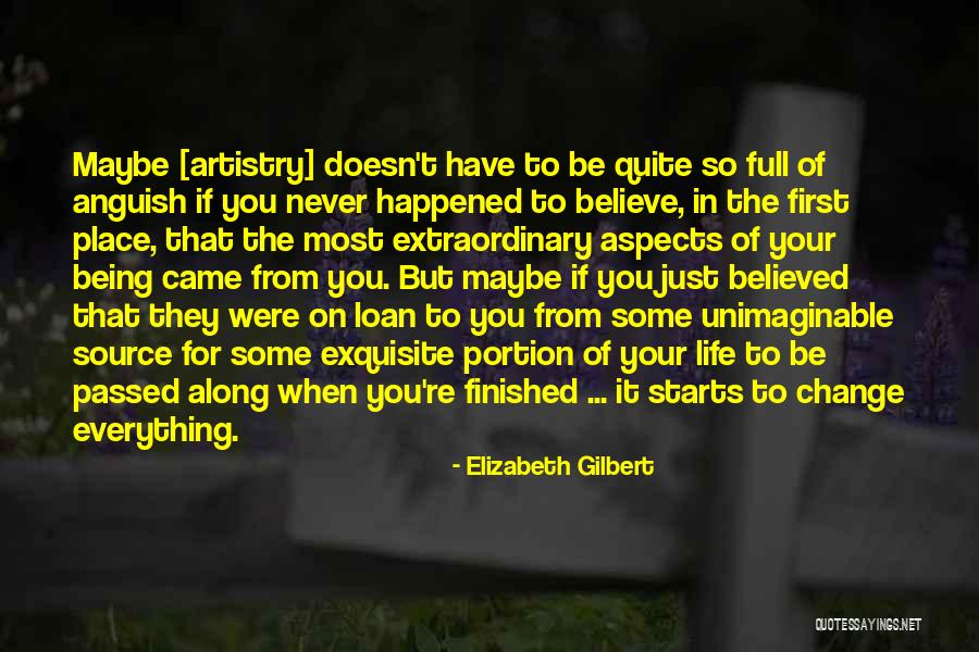 Change Starts Quotes By Elizabeth Gilbert Change Starts Quotes By Elizabeth Gilbert