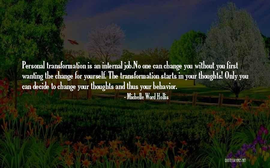 Change Starts Quotes By Michelle Word Hollis Change Starts Quotes By Michelle Word Hollis