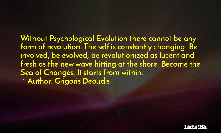 Change Starts With You Quotes By Grigoris Deoudis