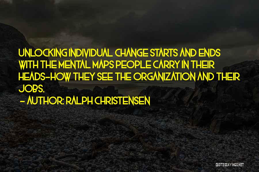 Change Starts With You Quotes By Ralph Christensen