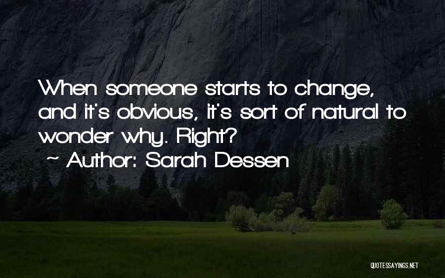 Change Starts With You Quotes By Sarah Dessen