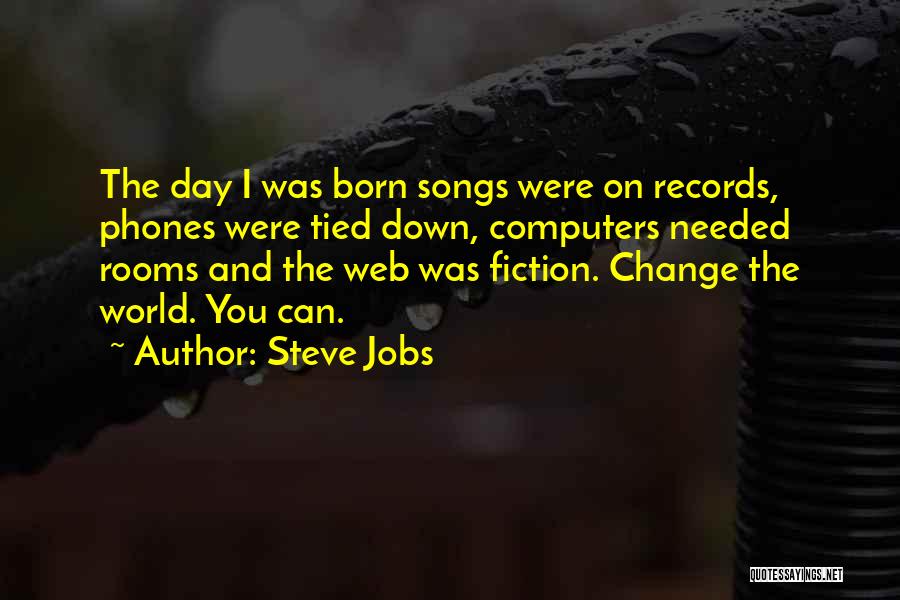 Change Steve Jobs Quotes By Steve Jobs