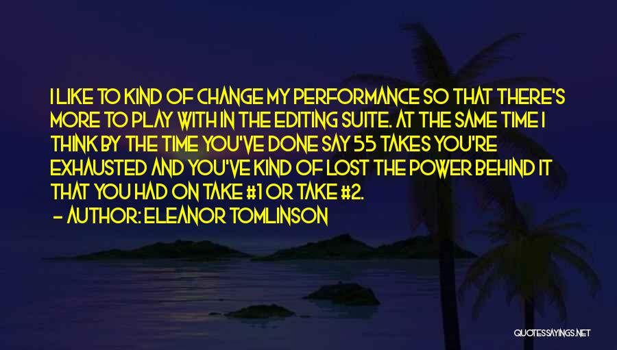 Change Takes Time Quotes By Eleanor Tomlinson