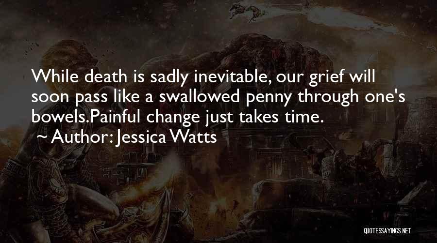 Change Takes Time Quotes By Jessica Watts