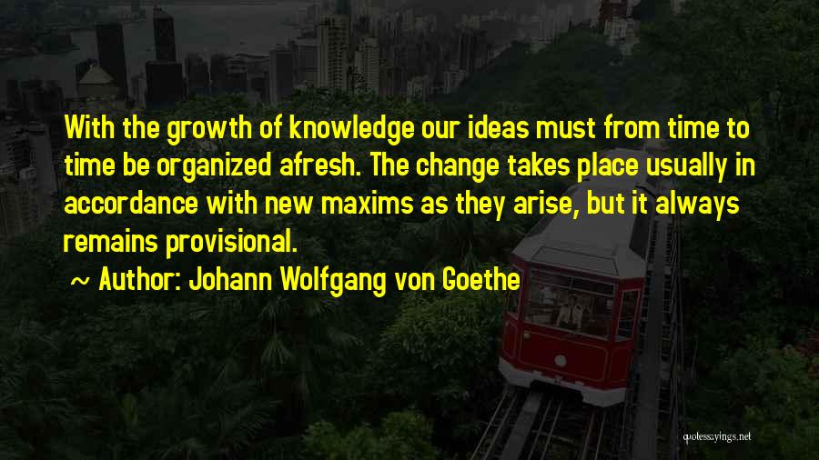 Change Takes Time Quotes By Johann Wolfgang Von Goethe