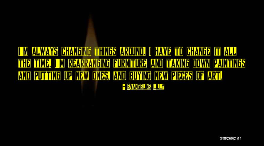 Change Taking Time Quotes By Evangeline Lilly Change Taking Time Quotes By Evangeline Lilly